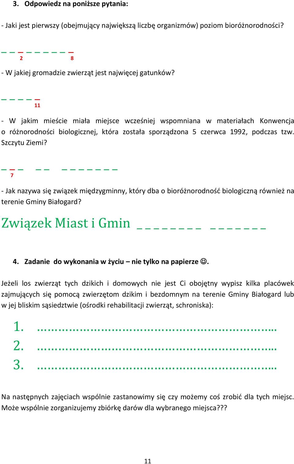 _ 7 _ - Jak nazywa się związek międzygminny, który dba o bioróżnorodność biologiczną również na terenie Gminy Białogard? Związek Miast i Gmin _ 4. Zadanie do wykonania w życiu nie tylko na papierze.