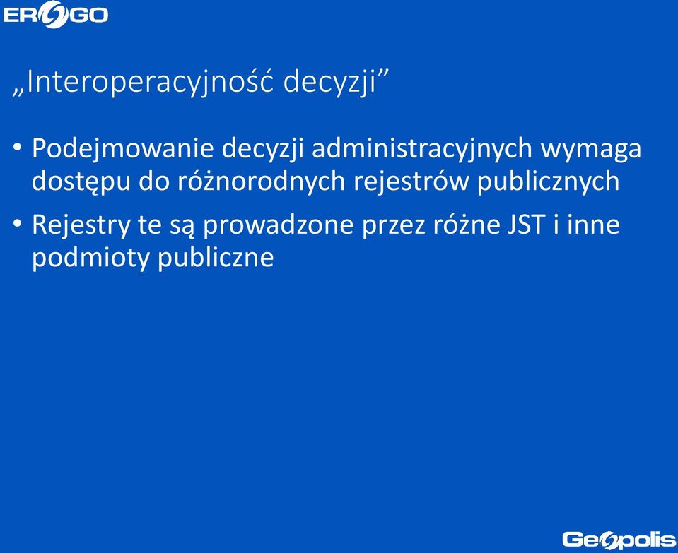 różnorodnych rejestrów publicznych Rejestry te