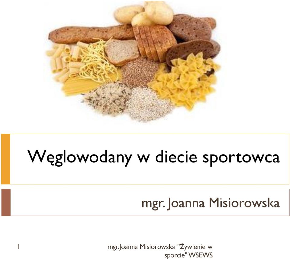 Joanna Misiorowska 1 mgr.