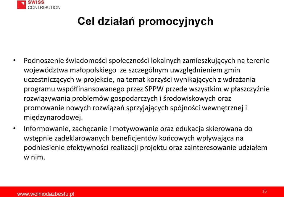 problemów gospodarczych i środowiskowych oraz promowanie nowych rozwiązań sprzyjających spójności wewnętrznej i międzynarodowej.