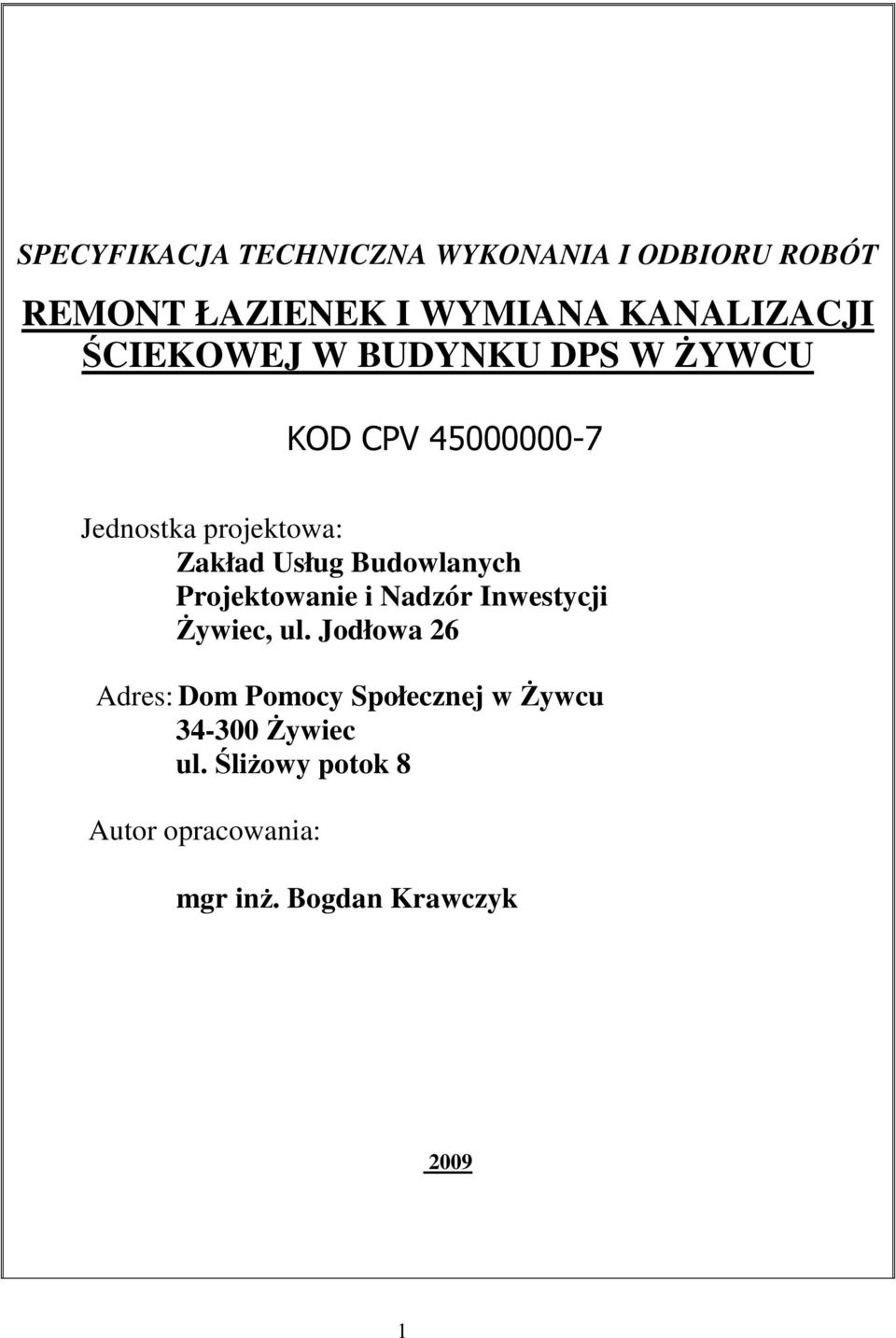 Budowlanych Projektowanie i Nadzór Inwestycji śywiec, ul.