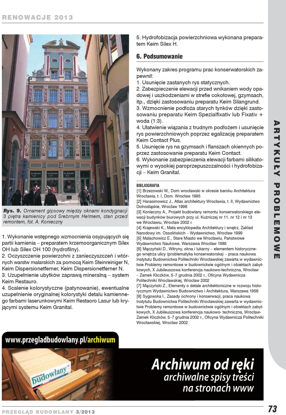 Oczyszczenie powierzchni z zanieczyszczeń i wtórnych warstw malarskich za pomocą Keim Steinreiniger N, Keim Dispersionetferner, Keim Dispersionetferner N. 3.