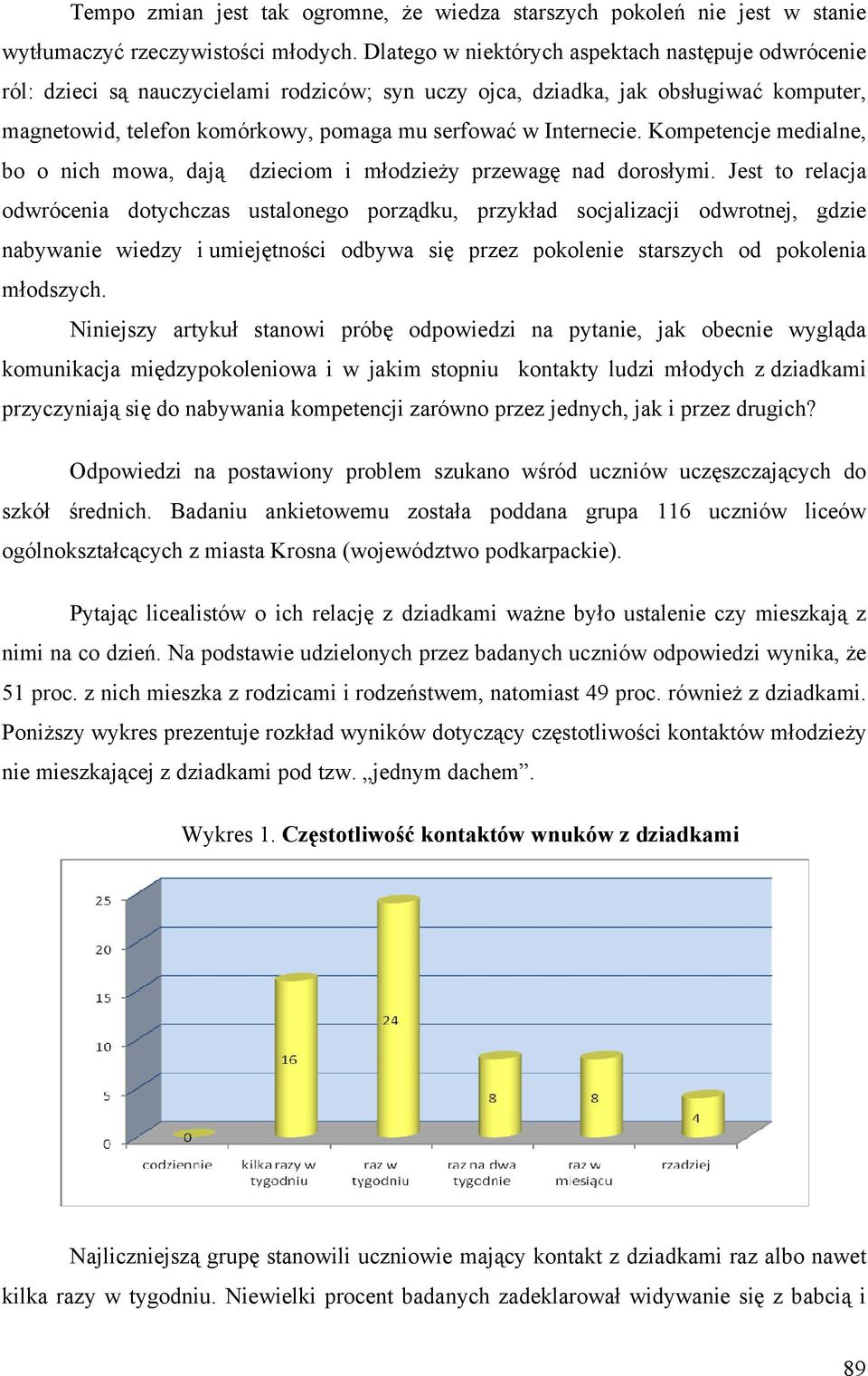 Internecie. Kompetencje medialne, bo o nich mowa, dają dzieciom i młodzieży przewagę nad dorosłymi.