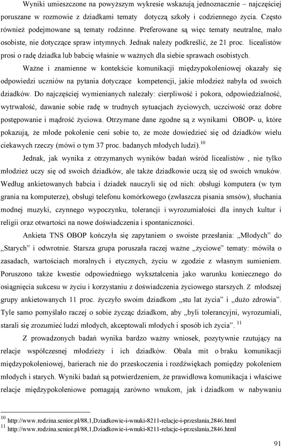 licealistów prosi o radę dziadka lub babcię właśnie w ważnych dla siebie sprawach osobistych.