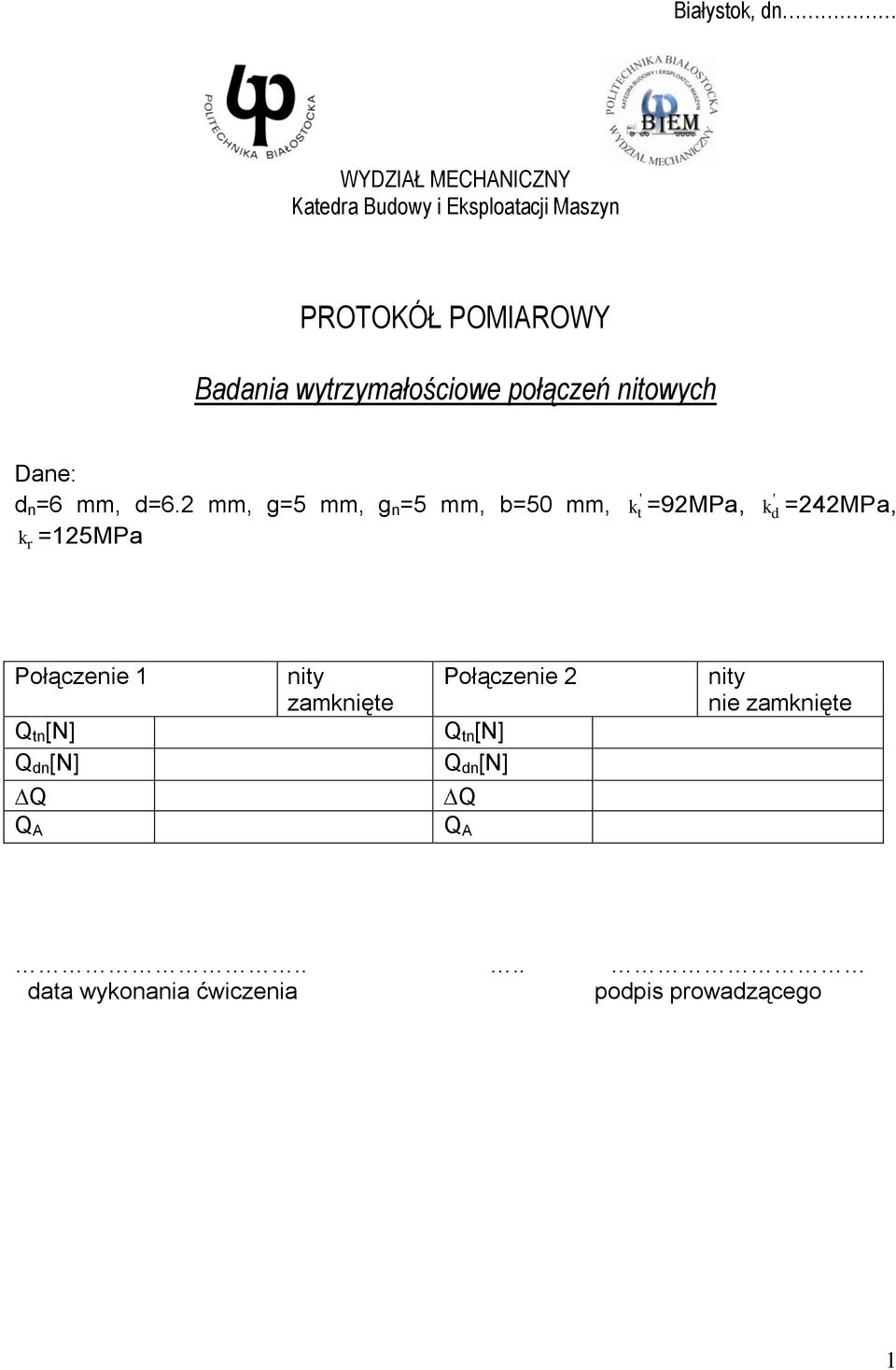 2 mm, g=5 mm, g n =5 mm, b=50 mm, k =125MPa r k t =92MPa, k d =242MPa, Połączenie 1 Q tn [N] Q