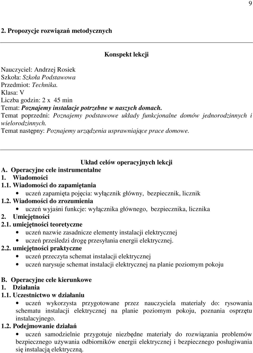 Temat następny: Poznajemy urządzenia usprawniające prace domowe. Układ celów operacyjnych lekcji A. Operacyjne cele instrumentalne 1.