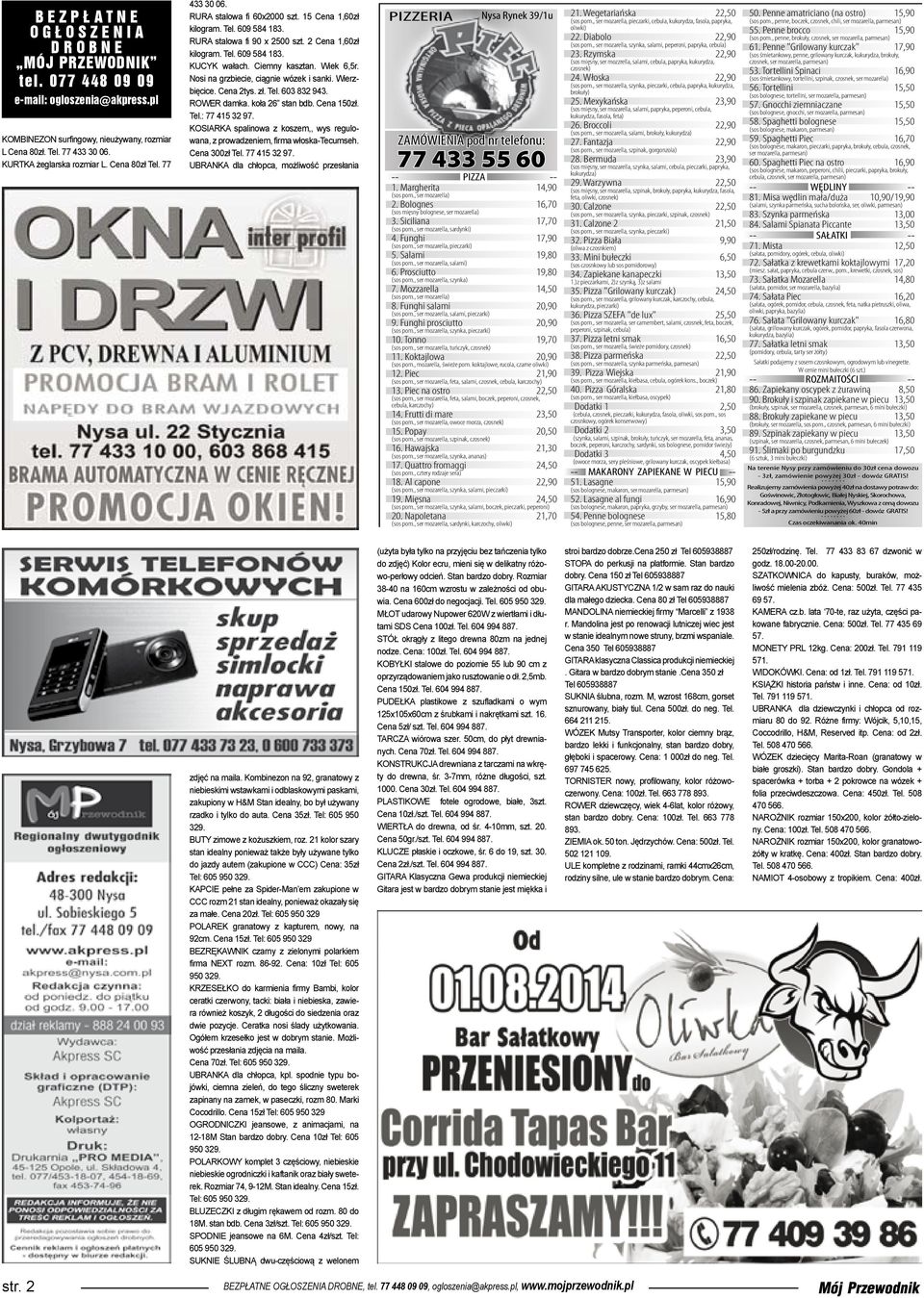 Wierzbięcice. Cena 2tys. zł. Tel. 603 832 943. ROWER damka. koła 26 stan bdb. Cena 150zł. Tel.: 77 415 32 97. KOSIARKA spalinowa z koszem,, wys regulowana, z prowadzeniem, firma włoska-tecumseh.