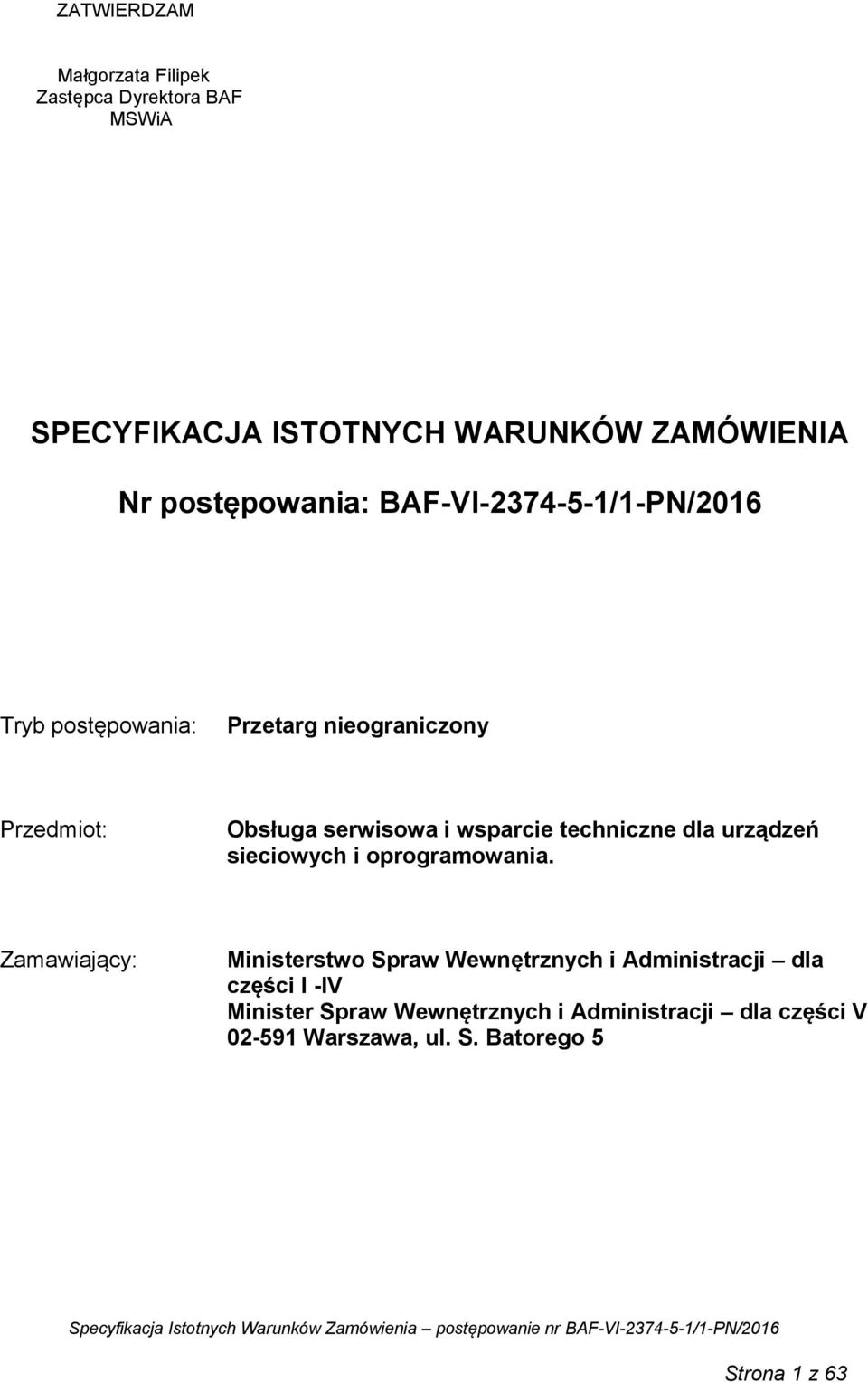 wsparcie techniczne dla urządzeń sieciowych i oprogramowania.