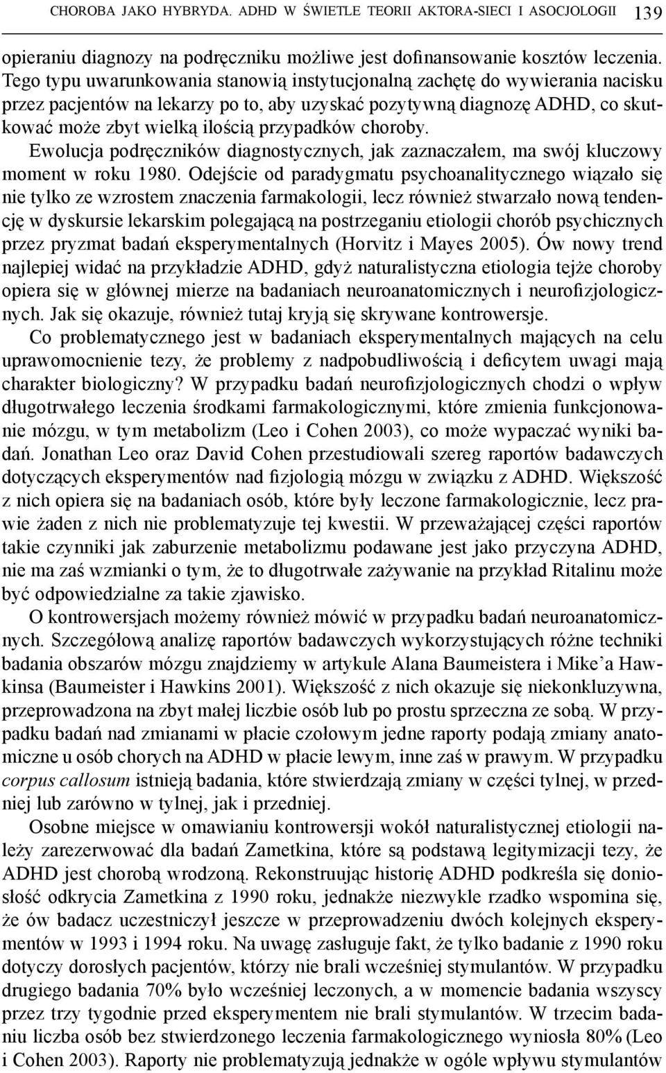 choroby. Ewolucja podręczników diagnostycznych, jak zaznaczałem, ma swój kluczowy moment w roku 1980.