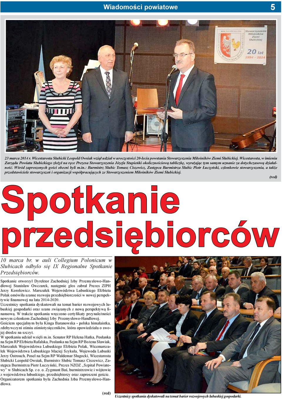 Wśród zaproszonych gości obecni byli m.in.