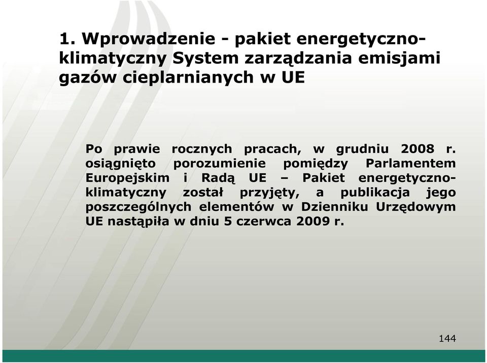 osiągnięto porozumienie pomiędzy Parlamentem Europejskim i Radą UE Pakiet