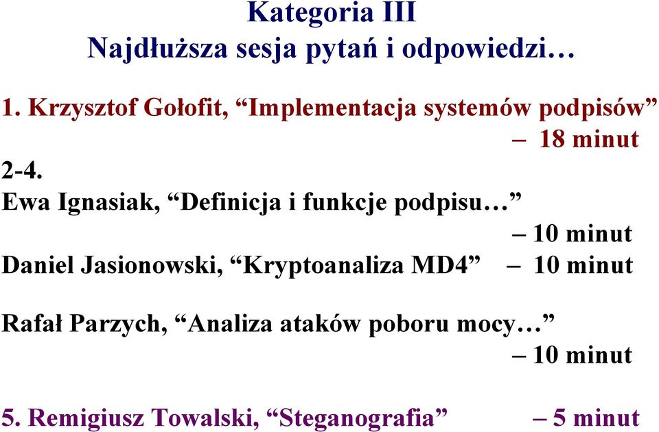 Ewa Ignasiak, Definicja i funkcje podpisu 10 minut Daniel Jasionowski,