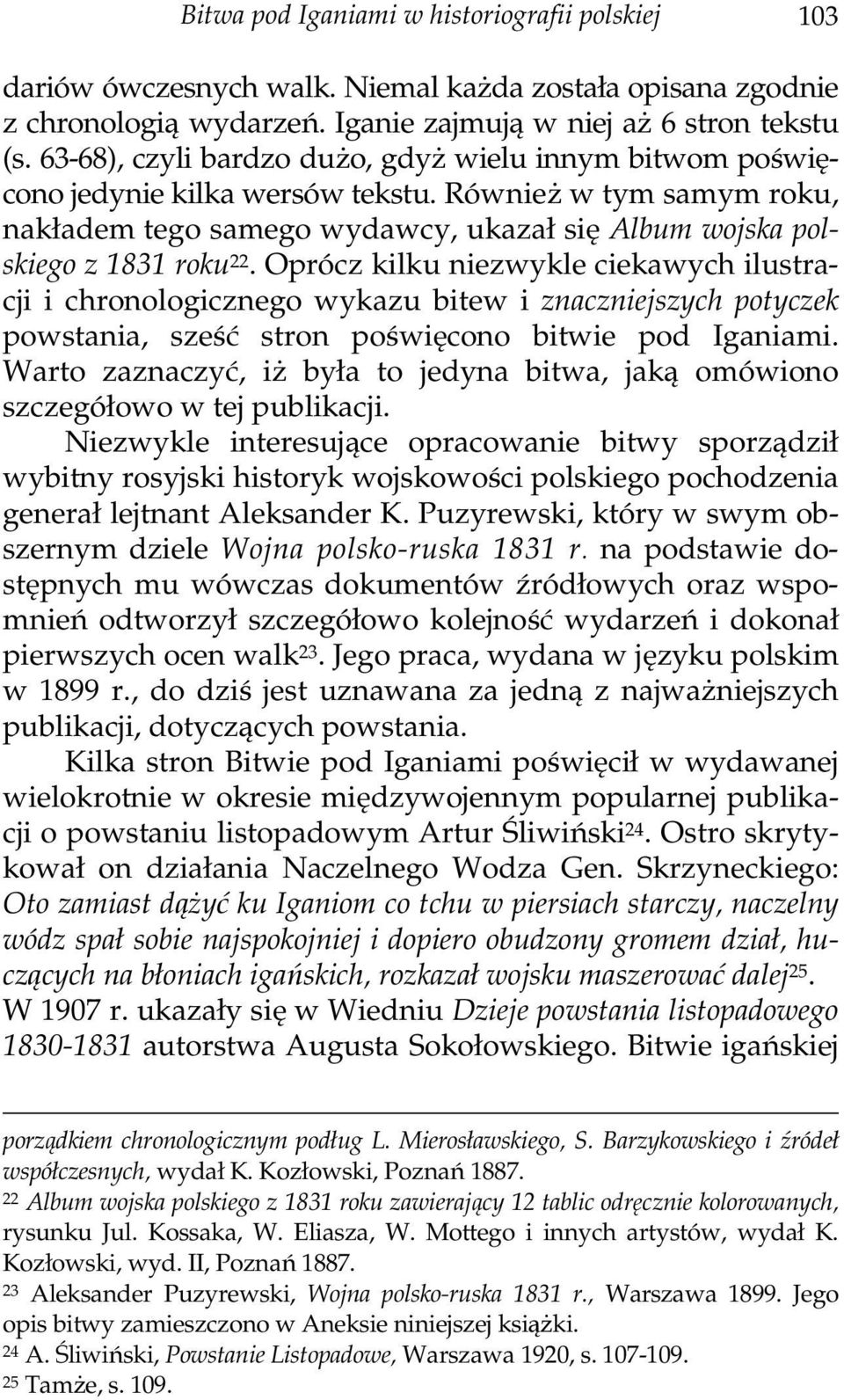 Oprócz kilku niezwykle ciekawych ilustracji i chronologicznego wykazu bitew i znaczniejszych potyczek powstania, sześć stron poświęcono bitwie pod Iganiami.