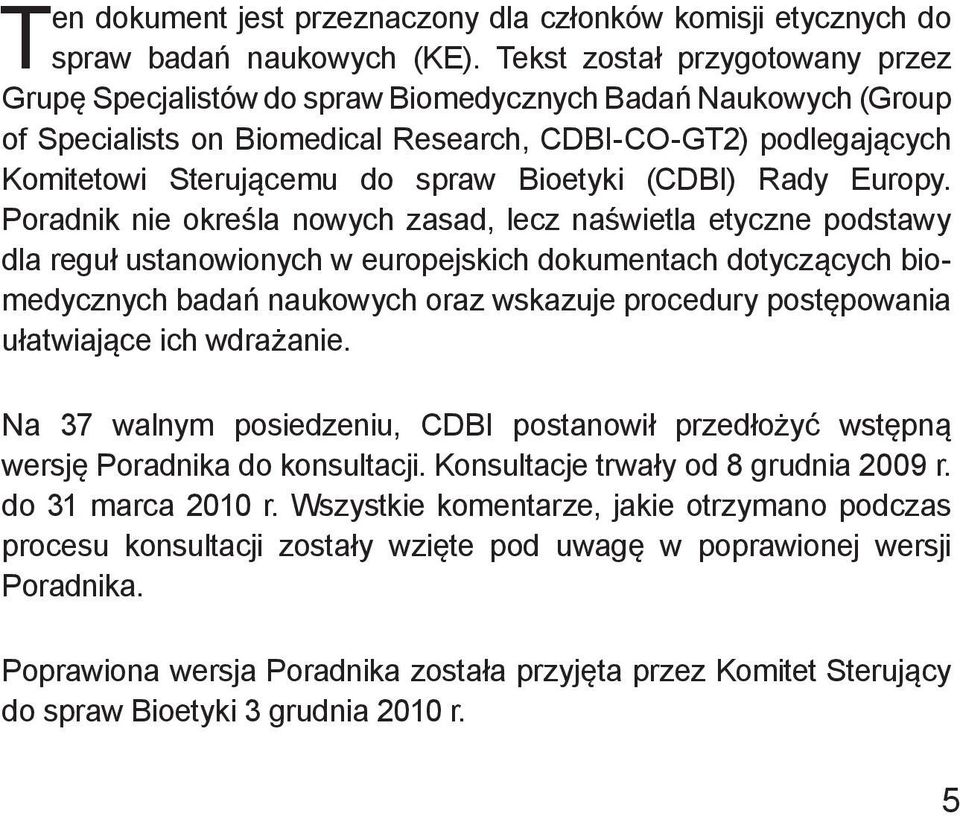 Bioetyki (CDBI) Rady Europy.