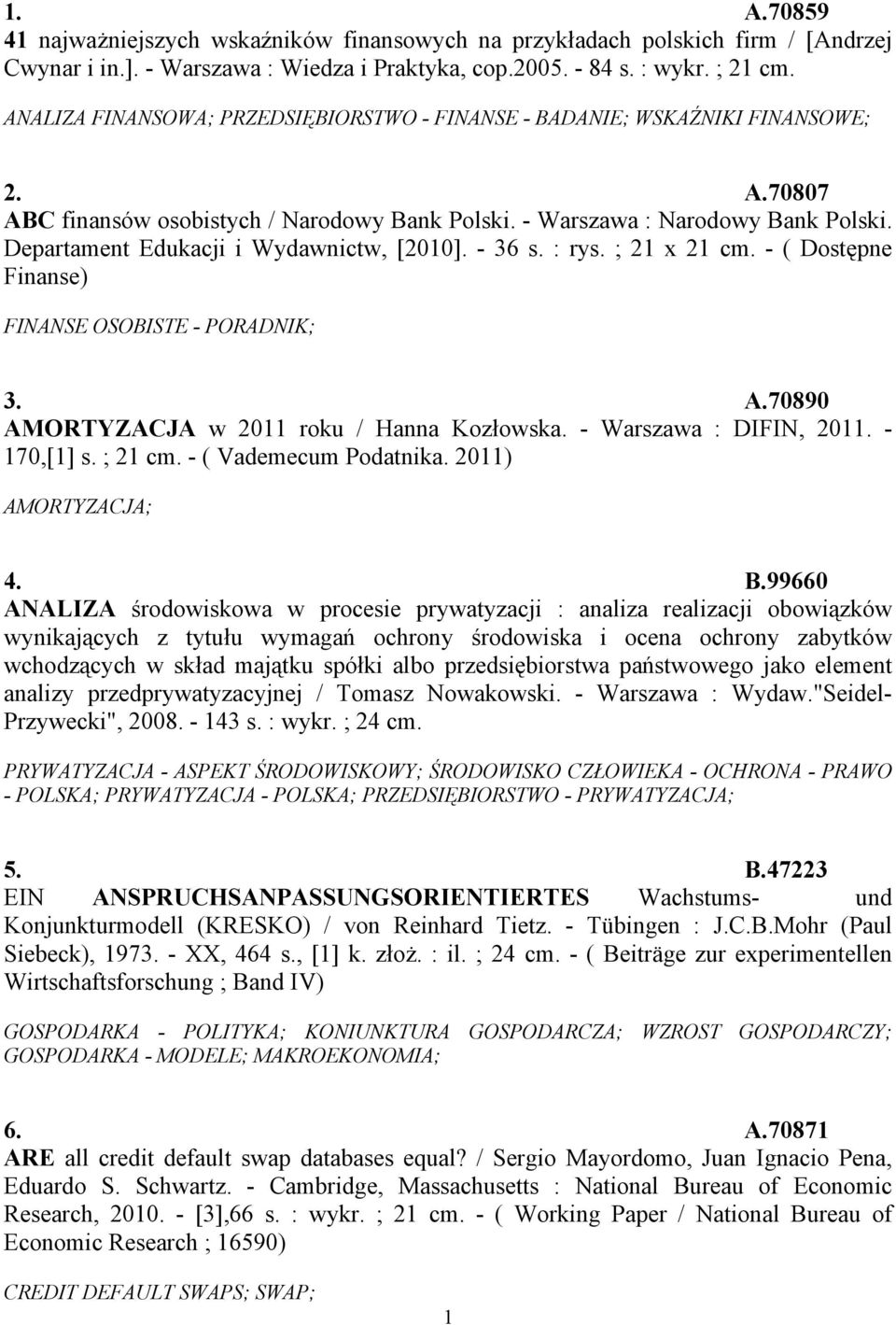 Departament Edukacji i Wydawnictw, [2010]. - 36 s. : rys. ; 21 x 21 cm. - ( Dostępne Finanse) FINANSE OSOBISTE - PORADNIK; 3. A.70890 AMORTYZACJA w 2011 roku / Hanna Kozłowska.