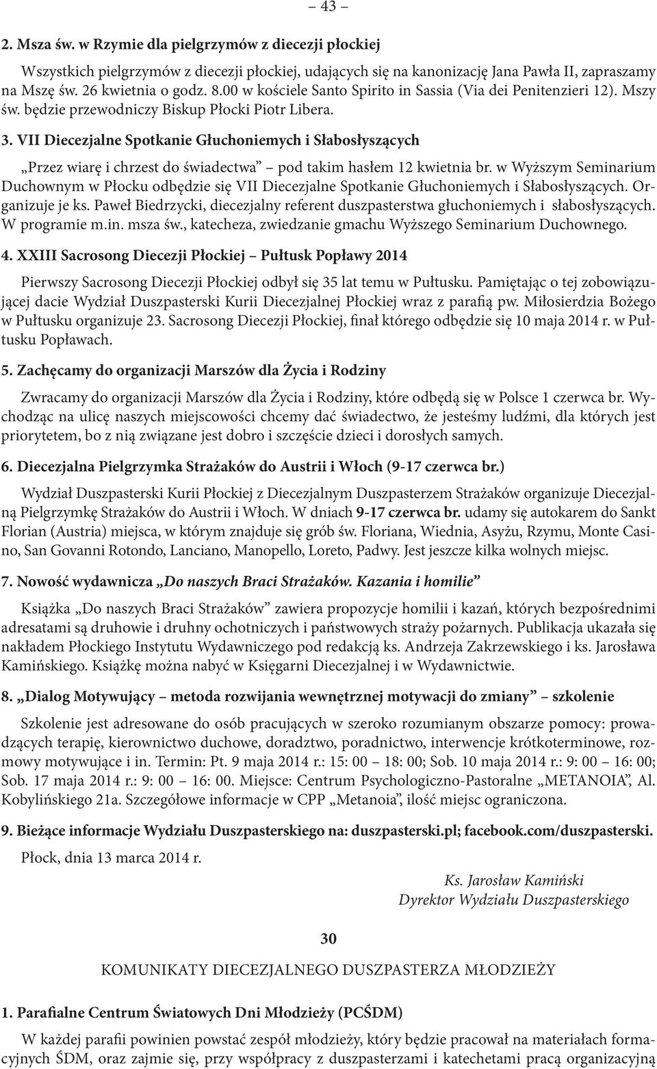 VII Diecezjalne Spotkanie Głuchoniemych i Słabosłyszących Przez wiarę i chrzest do świadectwa pod takim hasłem 12 kwietnia br.