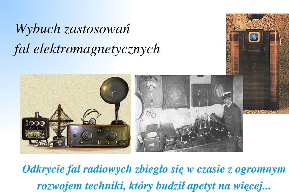 radiowych zbiegło się w czasie z