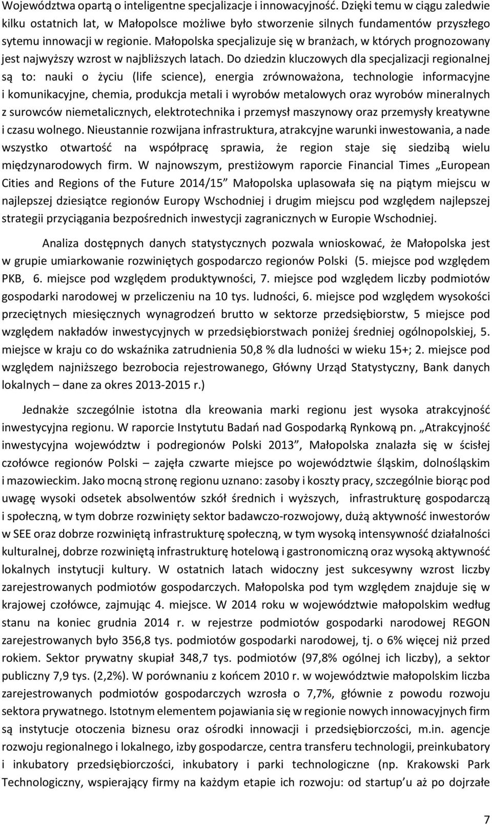 Małopolska specjalizuje się w branżach, w których prognozowany jest najwyższy wzrost w najbliższych latach.