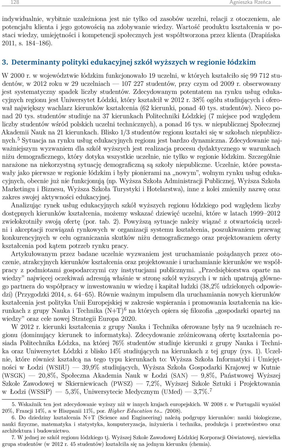 Determinanty polityki edukacyjnej szkół wyższych w regionie łódzkim W 2000 r.