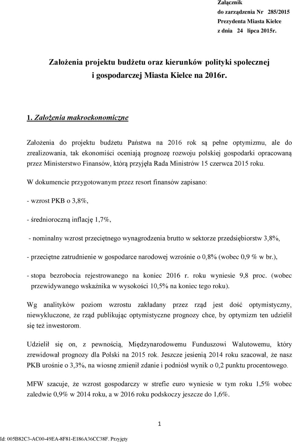 Ministerstwo Finansów, którą przyjęła Rada Ministrów 15 czerwca 2015 roku.