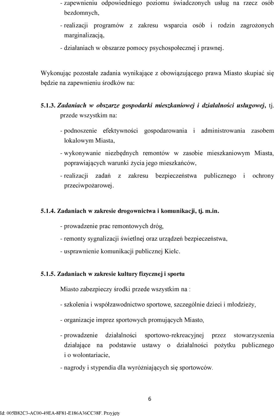 Zadaniach w obszarze gospodarki mieszkaniowej i działalności usługowej, tj.