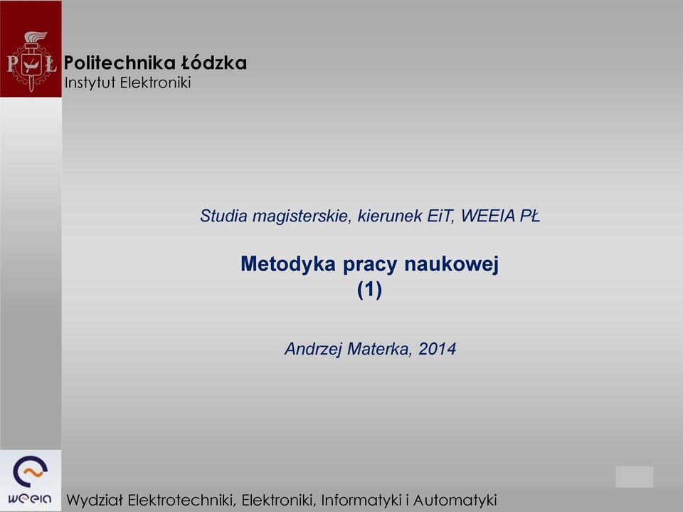 naukowej (1) Andrzej Materka, 2014 Jena Wydział Meeting,