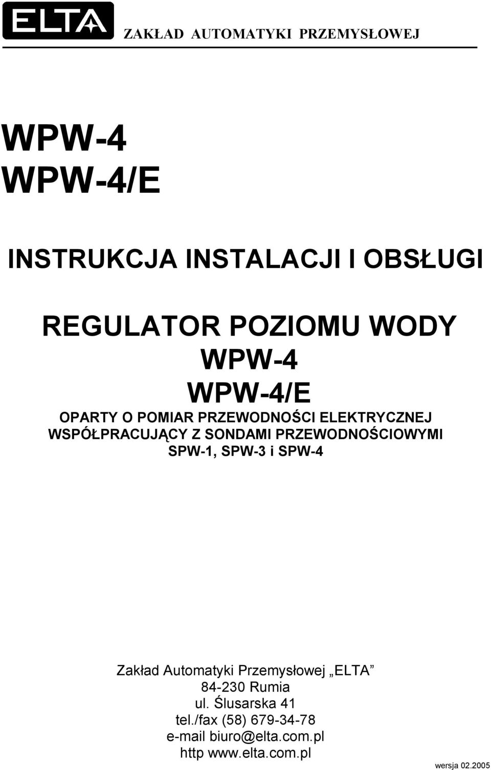 SONDAMI PRZEWODNOŚCIOWYMI SPW-1, SPW-3 i SPW-4 Zakład Automatyki Przemysłowej ELTA 84-230