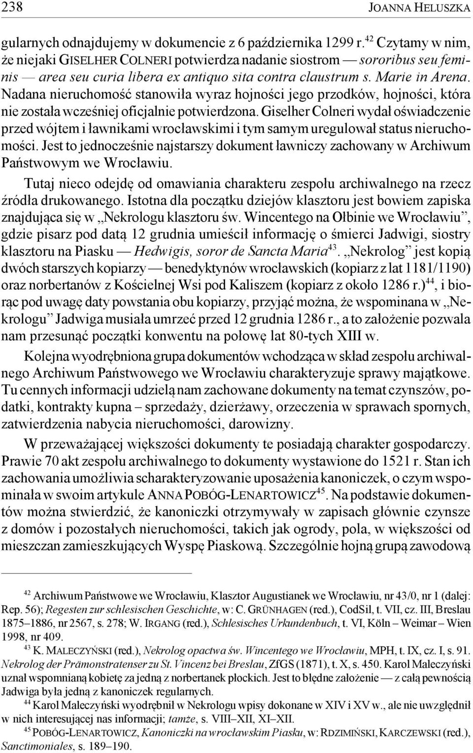 Nadana nieruchomość stanowiła wyraz hojności jego przodków, hojności, która nie została wcześniej oficjalnie potwierdzona.