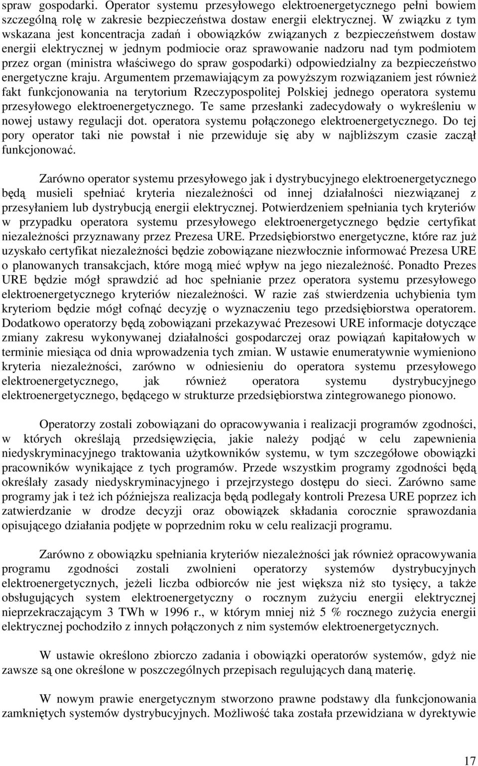 (ministra właściwego do spraw gospodarki) odpowiedzialny za bezpieczeństwo energetyczne kraju.