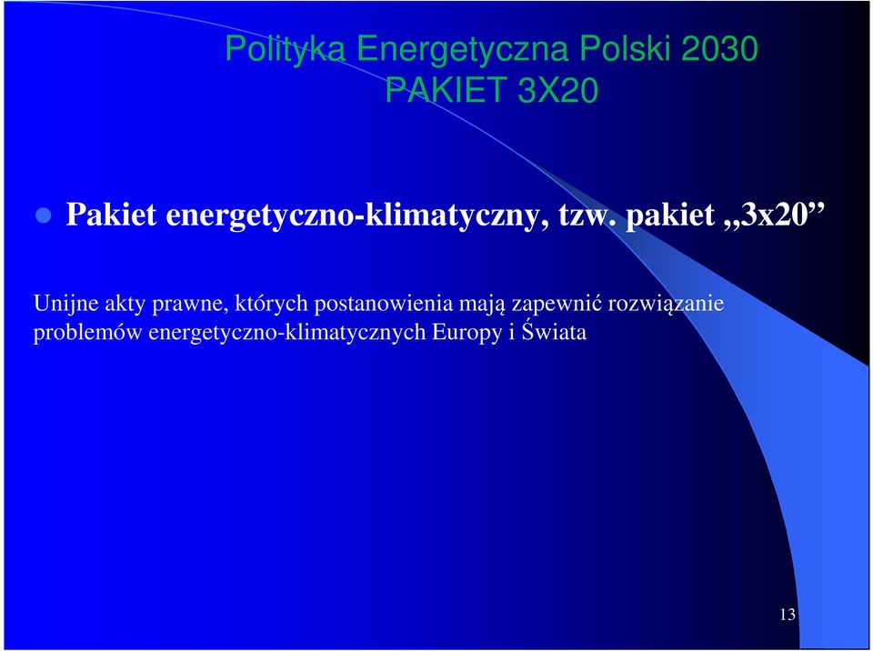 pakiet 3x20 Unijne akty prawne, których postanowienia