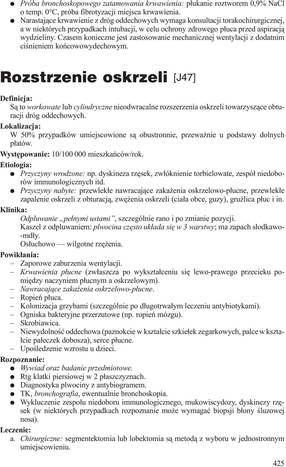 Czasem konieczne jest zastosowanie mechanicznej wentylacji z dodatnim ciœnieniem koñcowowydechowym.