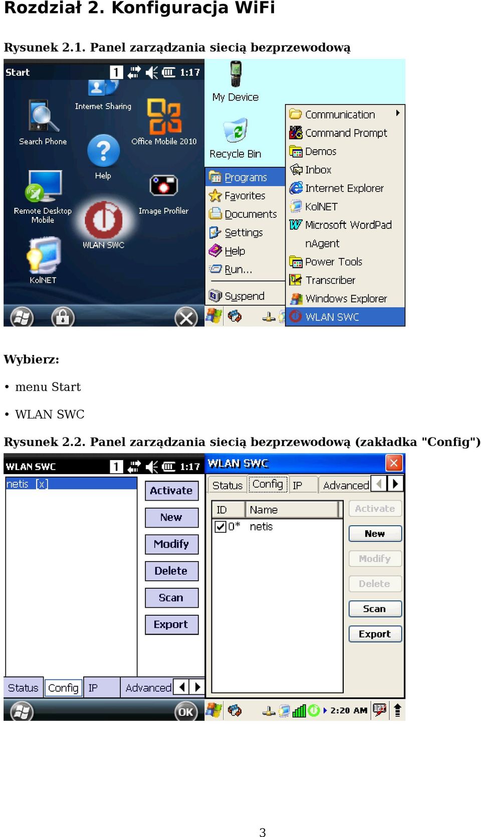 Wybierz: menu Start WLAN SWC Rysunek 2.