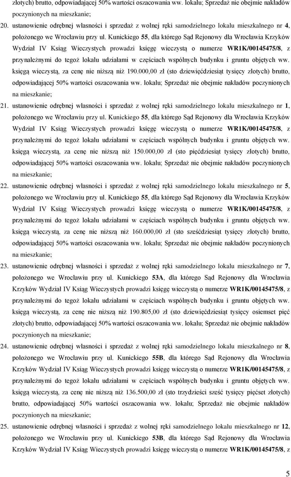 ustanowienie odrębnej własności i sprzedaż z wolnej ręki samodzielnego lokalu mieszkalnego nr 1, położonego we Wrocławiu przy ul.