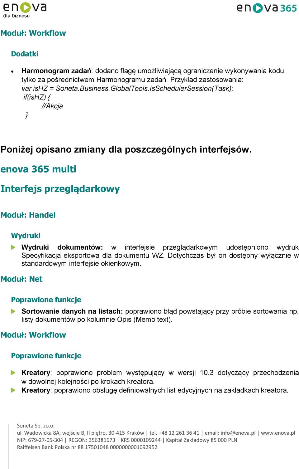 enova 365 multi Interfejs przeglądarkowy Moduł: Handel Wydruki Wydruki dokumentów: w interfejsie przeglądarkowym udostępniono wydruk Specyfikacja eksportowa dla dokumentu WZ.