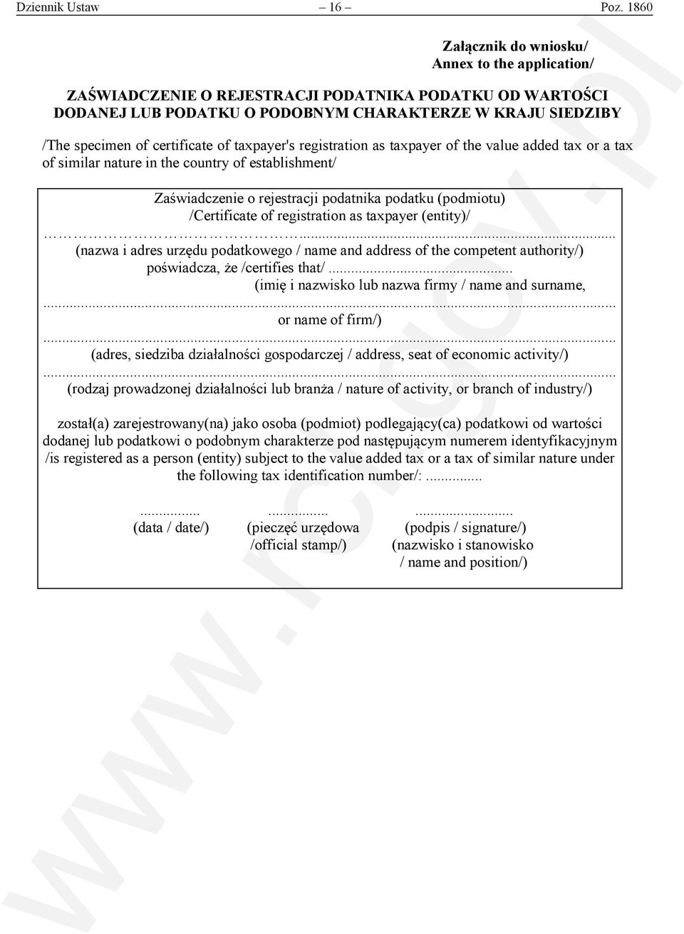 of taxpayer's registration as taxpayer of the value added tax or a tax of similar nature in the country of establishment/ Zaświadczenie o rejestracji podatnika podatku (podmiotu) /Certificate of