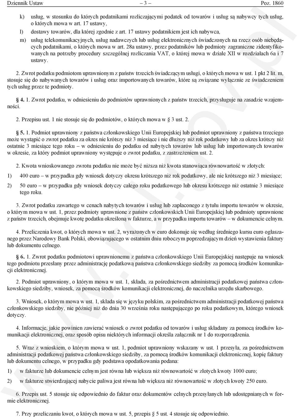 17 ustawy podatnikiem jest ich nabywca, m) usług telekomunikacyjnych, usług nadawczych lub usług elektronicznych świadczonych na rzecz osób niebędących podatnikami, o których mowa w art.