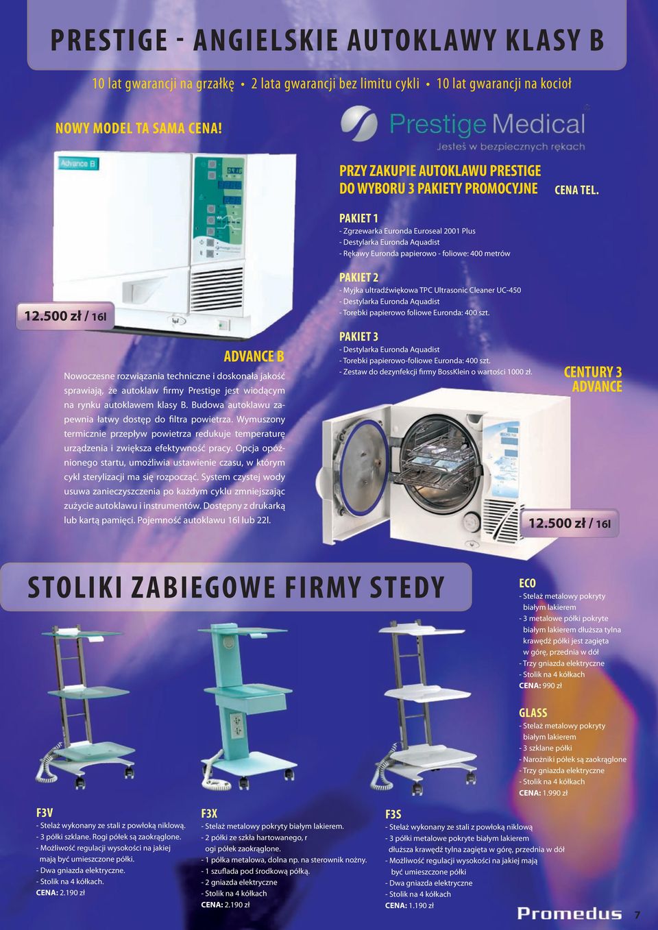 pakiet 1 - Zgrzewarka Euronda Euroseal 2001 Plus - Destylarka Euronda Aquadist - Rękawy Euronda papierowo - foliowe: 400 metrów 12.