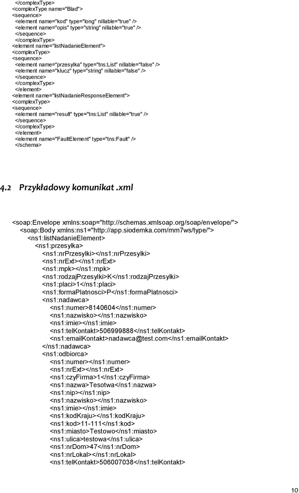 </element> <element name="listnadanieresponseelement"> <complextype> <sequence> <element name="result" type="tns:list" nillable="true" /> </sequence> </complextype> </element> <element