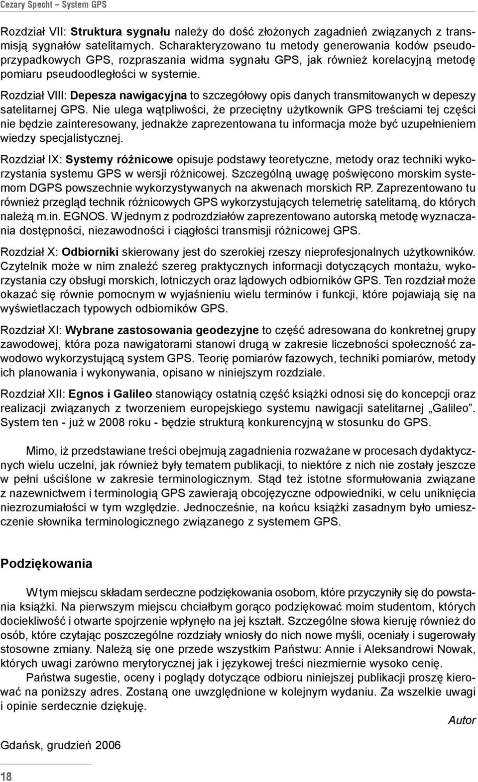 Rozdzia³ VIII: Depesza nawigacyjna to szczegó³owy opis danych transmitowanych w depeszy satelitarnej GPS.