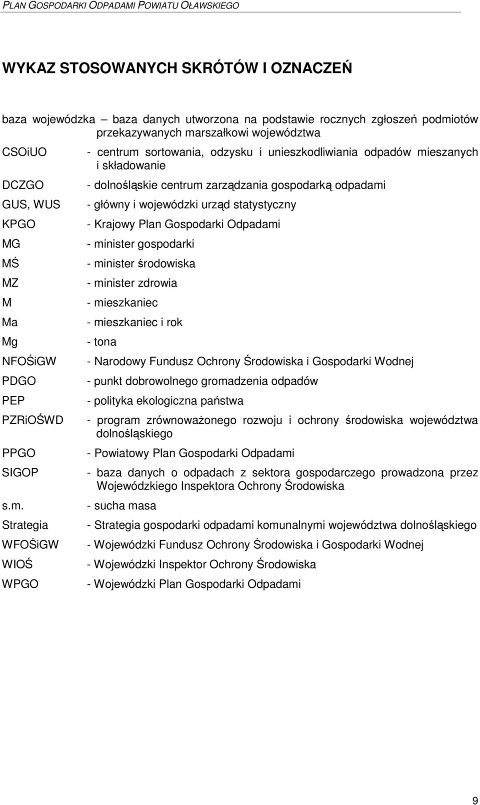 Strategia WFOiGW WIO WPGO - centrum sortowania, odzysku i unieszkodliwiania odpadów mieszanych i składowanie - dolnolskie centrum zarzdzania gospodark odpadami - główny i wojewódzki urzd statystyczny