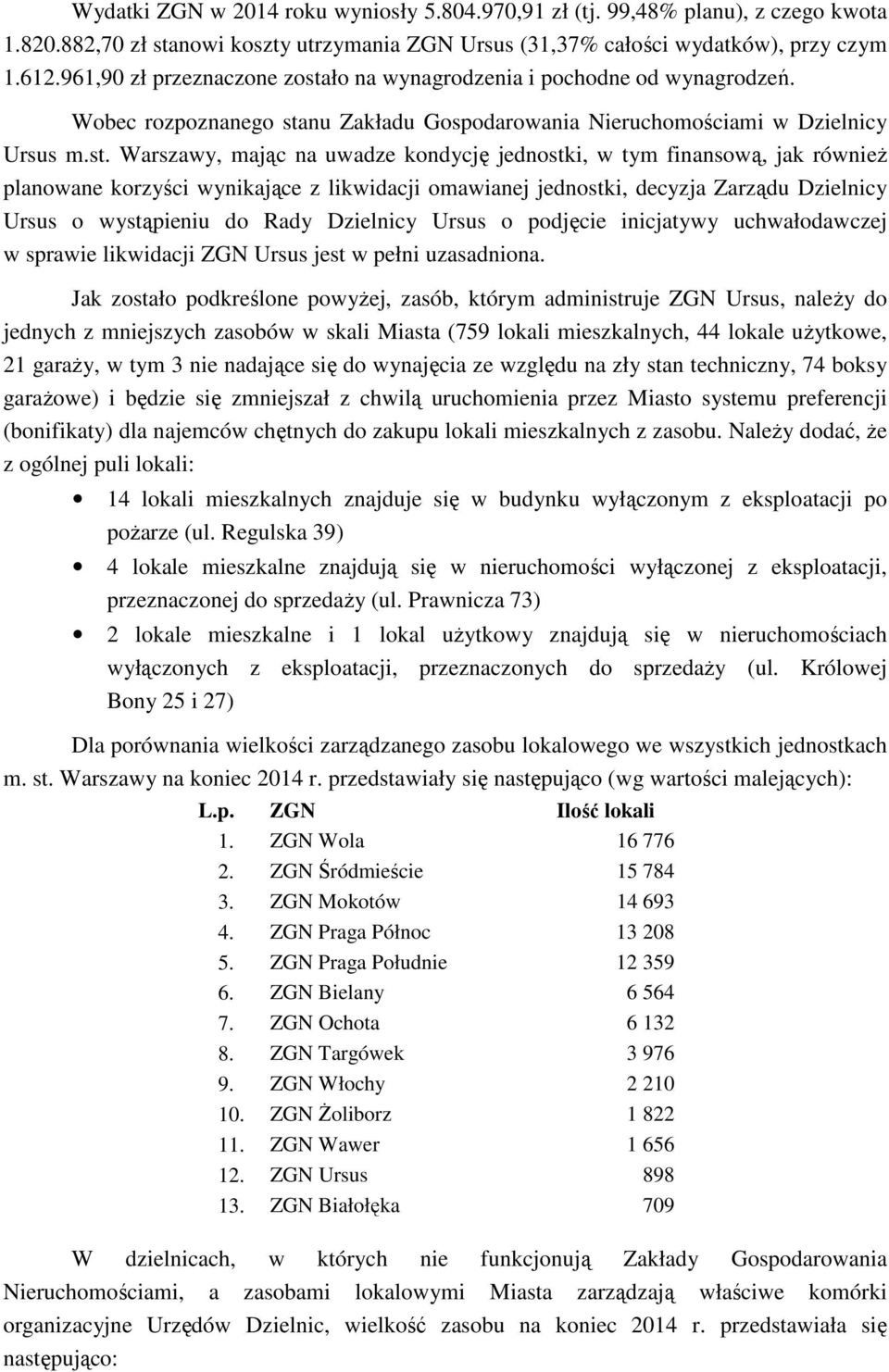 ło na wynagrodzenia i pochodne od wynagrodzeń. Wobec rozpoznanego sta