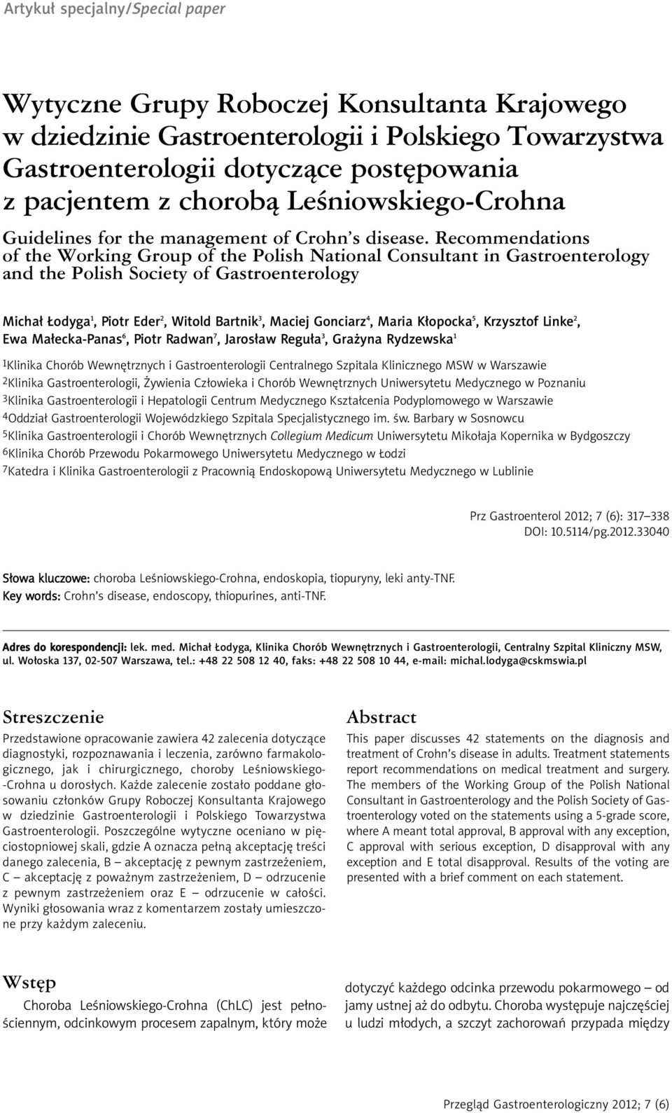 Recommendations of the Working Group of the Polish National Consultant in Gastroenterology and the Polish Society of Gastroenterology Michał Łodyga 1, Piotr Eder 2, Witold Bartnik 3, Maciej Gonciarz