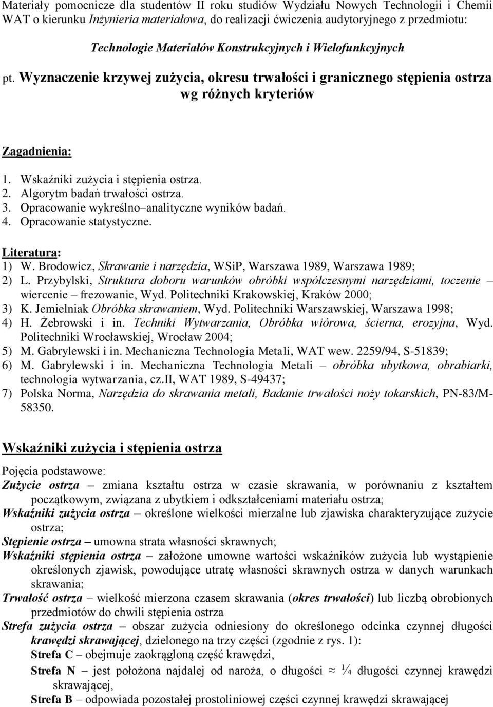 Oprcowie wykreślo litycze wyików dń. 4. Oprcowie ttytycze. Litertur: ) W. Brodowicz, Skrwie i rzędzi, WSiP, Wrzw 989, Wrzw 989; ) L.