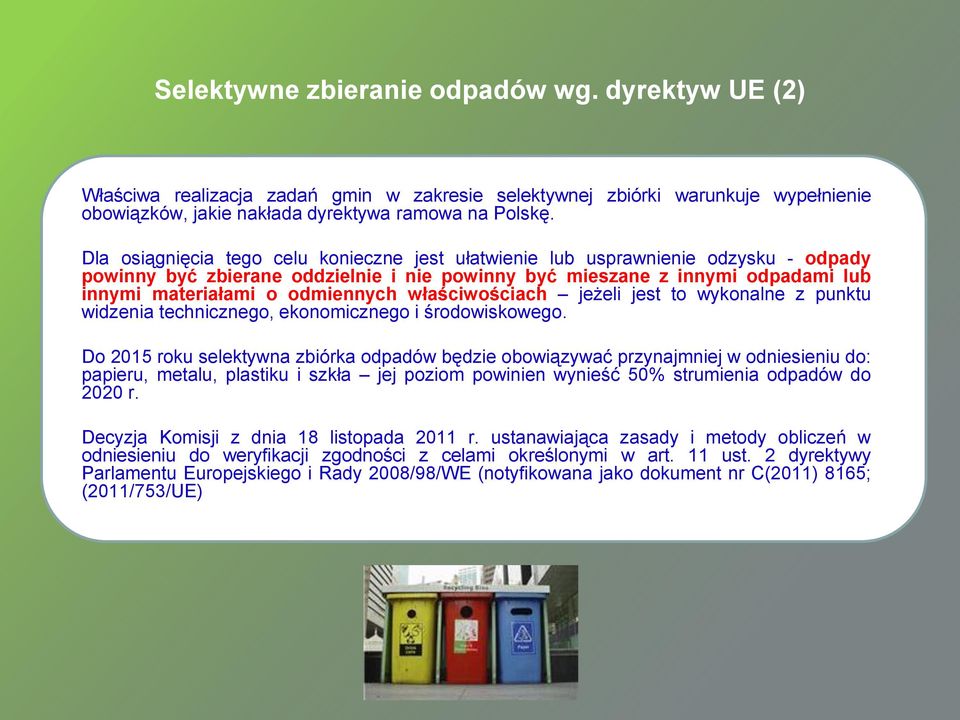 właściwościach jeżeli jest to wykonalne z punktu widzenia technicznego, ekonomicznego i środowiskowego.