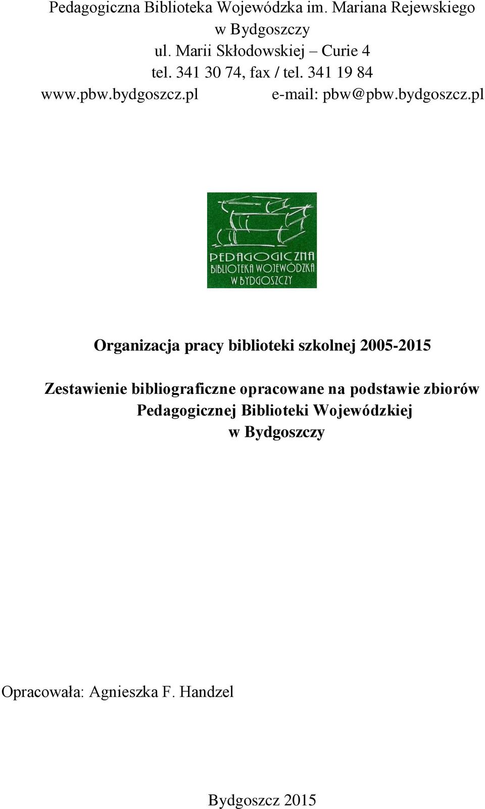 pl e-mail: pbw@pbw.bydgoszcz.