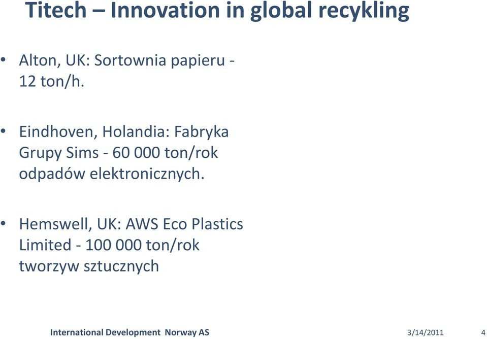 Eindhoven, Holandia: Fabryka Grupy Sims - 60 000 ton/rok odpadów