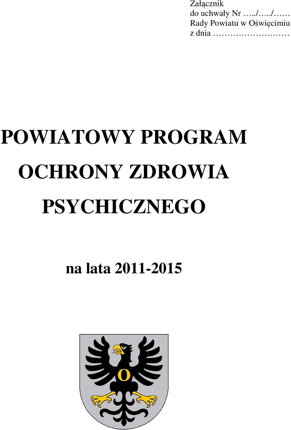 dnia POWIATOWY PROGRAM OCHRONY