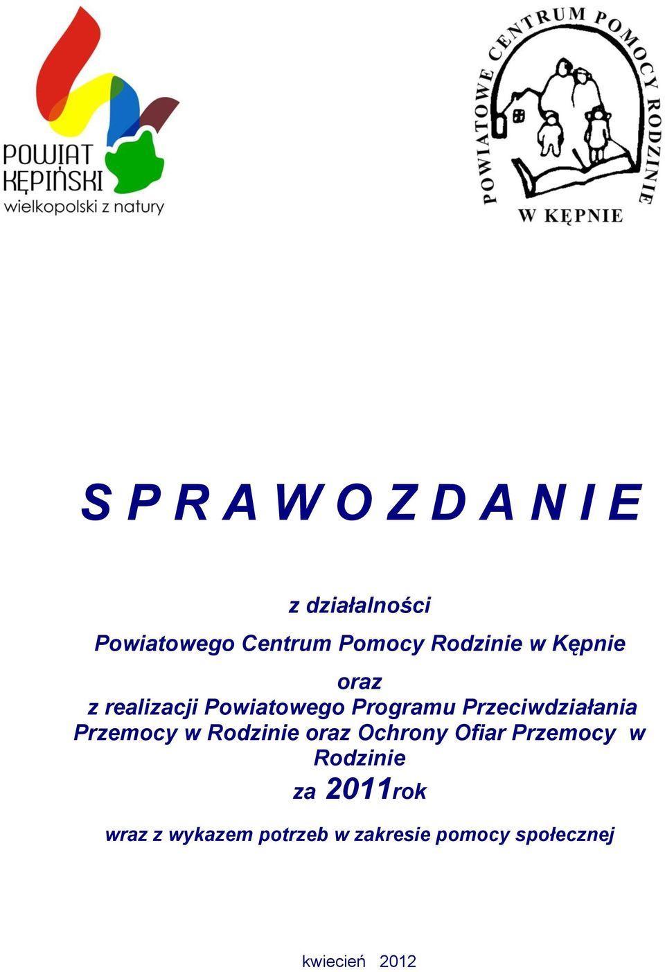 Przeciwdziałania Przemocy w Rodzinie oraz Ochrony Ofiar Przemocy w