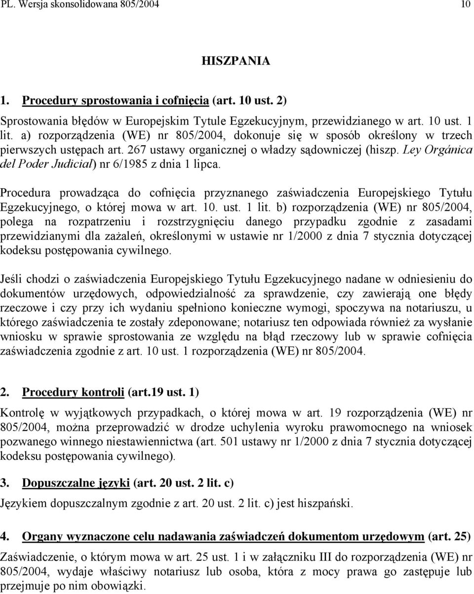 Ley Orgánica del Poder Judicial) nr 6/1985 z dnia 1 lipca. Procedura prowadząca do cofnięcia przyznanego zaświadczenia Europejskiego Tytułu Egzekucyjnego, o której mowa w art. 10. ust. 1 lit.