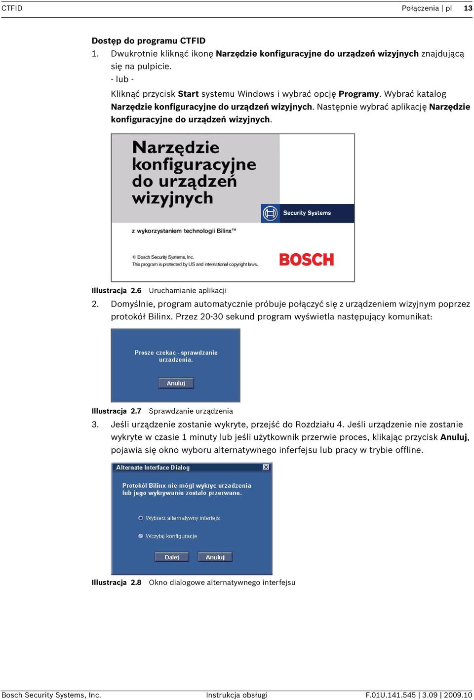 Następnie wybrać aplikację Narzędzie konfiguracyjne do urządzeń wizyjnych. Illustracja 2.6 Uruchamianie aplikacji 2.